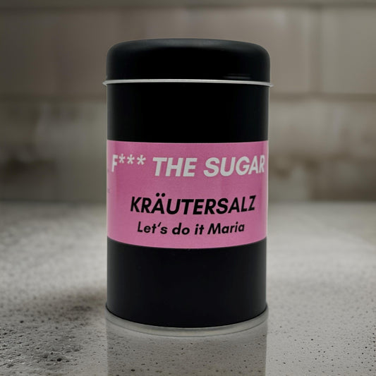 F*** THE SUGAR Kräutersalz Let's do it Maria 120g