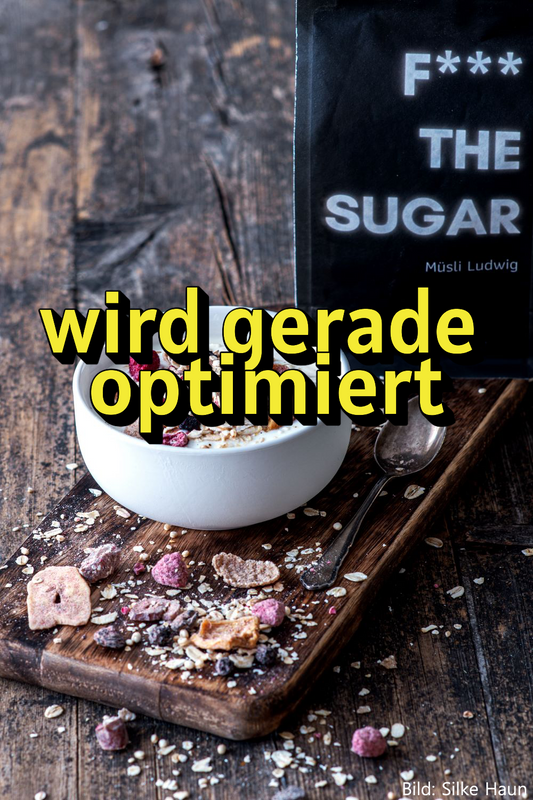 F*** THE SUGAR Müsli Ludwig 300g